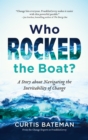 Image for Who rocked the boat?  : a story about navigating the inevitability of change