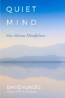 Image for Quiet Mind: One Minute Mindfulness