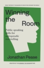 Image for Winning the Room : Public Speaking Skills for Unforgettable Storytelling (Public Speaking Skills, Everyday Business Storytelling, Pitch Meetings): Public Speaking Skills for Unforgettable Storytelling (Public Speaking Skills, Everyday Business Storytelling, Pitch Meetings)