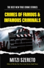 Image for The Best New True Crime Stories: Crimes of Famous &amp; Infamous Criminals