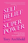 Image for Self-Belief Is Your Superpower