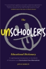 Image for The Unschooler's Educational Dictionary
