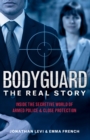Image for Bodyguard: The Real Story: Inside the Secretive World of Armed Police and Close Protection (Britain&#39;s Bodyguards, Security Book)