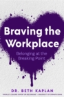 Image for Braving the Workplace