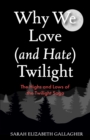 Image for Why We Love (and Hate) Twilight