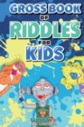 Image for Gross Book of Riddles for Kids