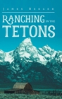 Image for Ranching in the Tetons
