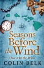 Image for Seasons Before the Wind: Owe It to the Wind