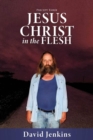 Image for Precept three;  Jesus Christ In The Flesh