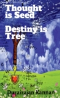 Image for Thought Is Seed; Destiny Is Tree;