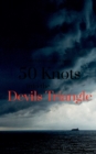 Image for 50 Knots into the Devils Triangle