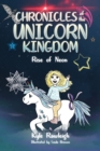Image for Chronicles of the Unicorn Kingdom : Rise of Neon