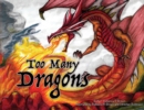 Image for Too Many Dragons