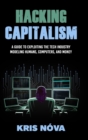 Image for Hacking Capitalism : Modeling, Humans, Computers, and Money.