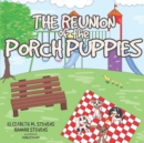 Image for The Reunion of the Porch Puppies