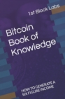 Image for BITCOIN BOOK OF KNOWLEDGE : HOW TO GENER