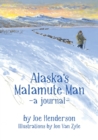 Image for Alaska's Malamute Man