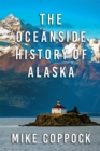 Image for Oceanside History of Alaska
