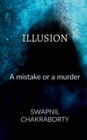 Image for Illusion : A Mistake or a Murder