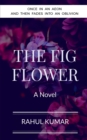 Image for The Fig Flower