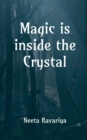 Image for Magic is Inside the Crystal