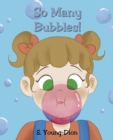Image for So Many Bubbles!