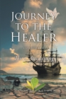 Image for Journey to the Healer: Volume 1: The Awakening