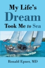 Image for My Life&#39;s Dream Took Me To Sea
