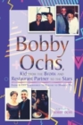 Image for Bobby Ochs, Kid from the Bronx and Restaurant Partner to the Stars : From Kasha Varnishkes to Caviar to Humble Pie
