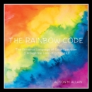 Image for Rainbow Code: The Universal Language of Color Spectrum (Through the Lens of Scripture)