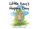 Image for Little Kay&#39;s Happy Day