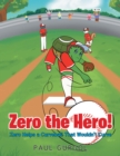Image for Zero the Hero! Zero Helps a Curveball That Wouldn&#39;t Curve
