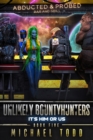 Image for It&#39;s Him or Us: Unlikely Bountyhunters Book 5