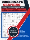 Image for Coordinate Graphing : Creating Pictures Using Math Skills Holiday Themed Book With Mystery Hidden Pictures A Graph Art Puzzles Book