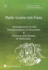 Image for Volume 8 of the Collected Works of Marie-Louise von Franz : An Introduction to the Interpretation of Fairytales &amp; Animus and Anima in Fairytales