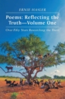 Image for Poems: Reflecting the Truth: -Volume One: Over Fifty Years Researching the Truth