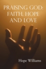 Image for Praising God : Faith, Hope and Love