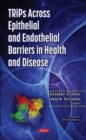 Image for Trips across epithelial and endothelial barriers in health and disease