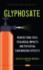 Image for Glyphosate  : agricultural uses, ecological impacts and potential carcinogenic effects