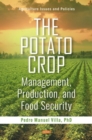 Image for The potato crop  : management, production, and food security