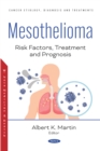 Image for Mesothelioma: Risk Factors, Treatment and Prognosis