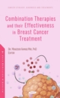 Image for Combination Therapies and their Effectiveness in Breast Cancer Treatment