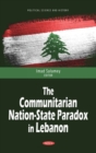 Image for The communitarian nation-state paradox in Lebanon