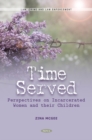 Image for Time Served: Perspectives on Incarcerated Women and Their Children