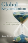 Image for Global Keynesianism: Unequal Exchange and Global Exploitation