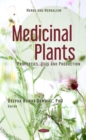 Image for Medicinal Plants: Properties, Uses and Production