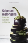Image for Solanum Melongena: Production, Cultivation and Nutrition