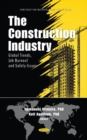 Image for The construction industry  : global trends, job burnout and safety issues
