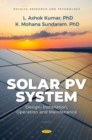 Image for Solar PV system  : design, installation, operation and maintenance