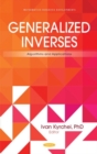 Image for Generalized inverses  : algorithms and applications
